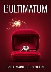 Watch Ultimatum: On se marie ou c'est fini