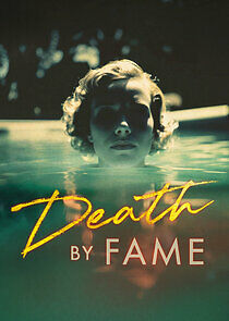 Watch Death by Fame