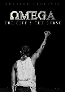 Watch Omega - The Gift and The Curse