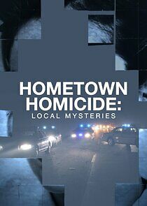 Watch Hometown Homicide: Local Mysteries