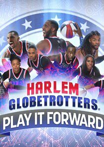 Watch Harlem Globetrotters: Play It Forward