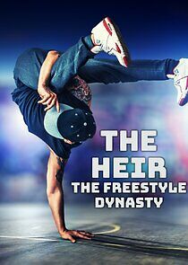 Watch The Heir: The Freestyle Dynasty