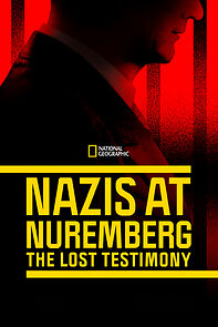 Watch Nazis at Nuremberg: The Lost Testimony