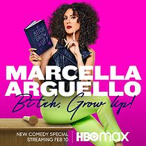 Watch Marcella Arguello: Bitch, Grow Up!