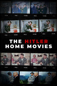 Watch The Hitler Home Movies