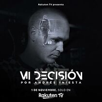 Watch Mi decisión por Andrés Iniesta