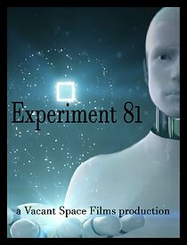 Watch Experiment 81 a Vacant Space Films production (Short 2023)