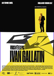 Watch Vous n'êtes pas Ivan Gallatin