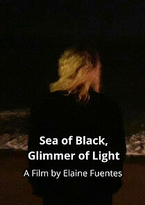 Watch Sea of Black, Glimmer of Light (Short 2023)