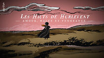 Watch Les hauts de Hurlevent: amour, haine et vengeance