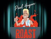 Watch The Roast of Paul Hogan (TV Special 2022)