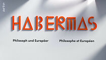 Watch Habermas - Philosoph und Europäer