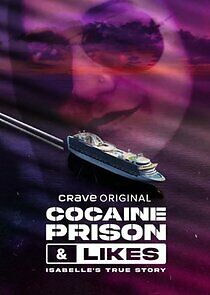 Watch Cocaïne, Prison & Likes: La Vraie Histoire D'Isabelle