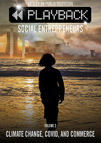 Watch Playback Social Entrepreneurs: Climate Change, COVID, and Commerce (Short 2021)
