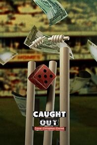Watch Caught Out: Crime. Corruption. Cricket