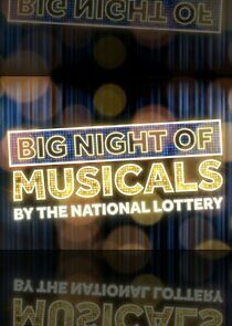 Watch Big Night of Musicals by the National Lottery