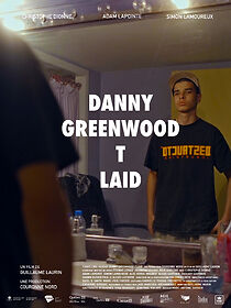 Watch Danny Greenwood T laid (Short 2023)