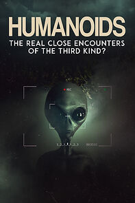 Watch Humanoids: The Real Close Encounters of the Third Kind? (2022)