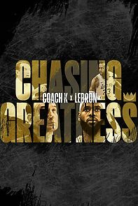Watch Chasing Greatness: Coach K x LeBron (Short 2023)