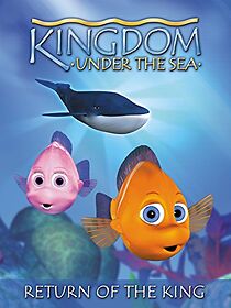 Watch Kingdom Under the Sea: Return of the King (Short 2001)
