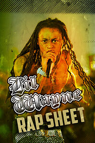 Watch Lil Wayne: Rap Sheet