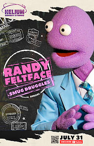 Watch Randy Feltface: Smug Druggles