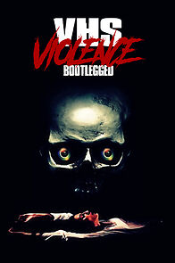 Watch VHS Violence: Bootlegged
