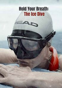 Watch Hold Your Breath: The Ice Dive (Short 2022)