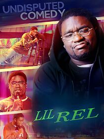 Watch Lil Rel: Undisputed Comedy
