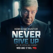 Watch Homicide Hunter: Never Give Up (TV Special 2022)