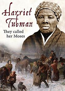 Watch Harriet Tubman: They Called Her Moses