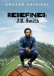 Watch Redefined: J.R. Smith