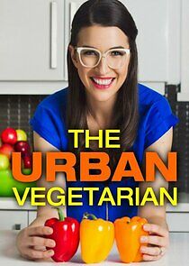 Watch The Urban Vegetarian