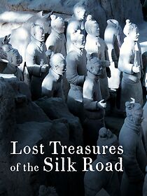 Watch Lost Treasures of the Silk Road