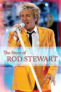 Watch The Story of Rod Stewart
