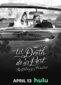 Watch 'Til Death Do Us Part Kourtney & Travis