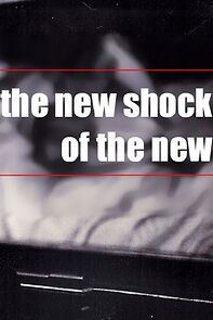 Watch The New Shock of the New