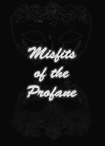 Watch Misfits of the Profane