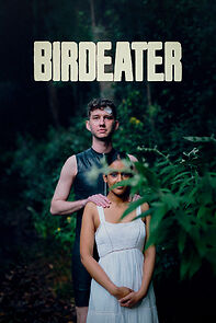 Watch Birdeater