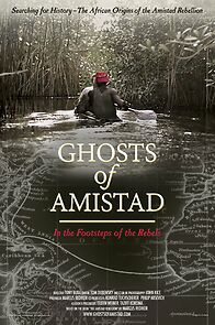 Watch Ghosts of Amistad: In the Footsteps of the Rebels