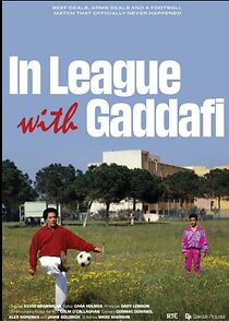 Watch In League with Gaddafi