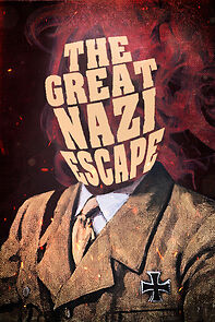 Watch The Great Nazi Escape