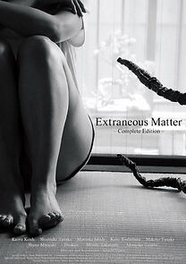 Watch Extraneous Matter Complete Edition