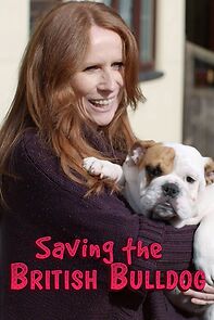 Watch Saving the British Bulldog