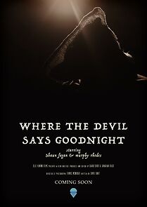 Watch Where the Devil Says Goodnight (Short 2016)