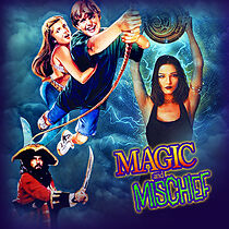 Watch Magic and Mischief