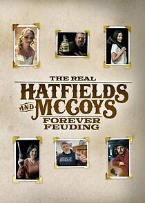 Watch The Real Hatfields and McCoys: Forever Feuding