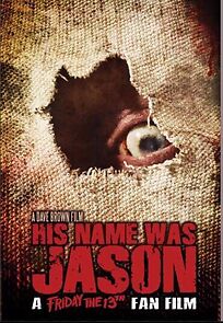 Watch His Name Was Jason: A Friday the 13th Fan Film