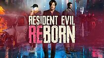 Watch Resident Evil: Reborn