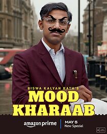 Watch Biswa Kalyan Rath: Mood Kharaab (TV Special 2023)